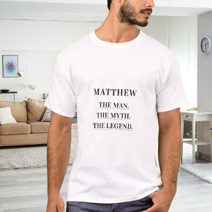 Man mythe legende naam leuk t-shirt