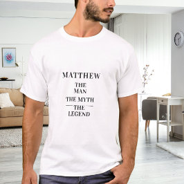 Man mythe legende naam t-shirt