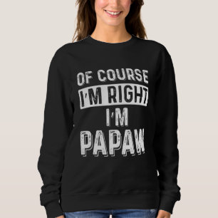 Man Natuurlijk heb ik gelijk Ik ben PAPAW, Grappig Trui