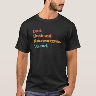 Man Neurochirurg of hersenchirurg voor vader echtg T-shirt