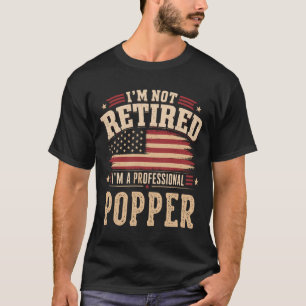 Man Niet Met Pensioen Een Professionele Popper Vad T-shirt