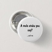 Man Otaku? Bel me Ronde Button 3,2 Cm (Voorkant /achterkant)