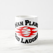 MAN PLANNEN GOD LAUGHS! KOFFIEMOK (Center)