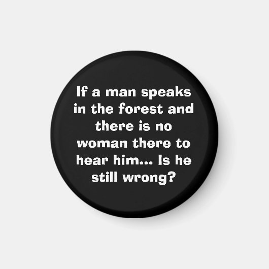 Man Speaks in Forest Magnet - Grappige grap voor m (Voorkant)