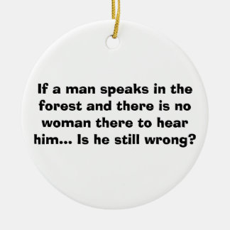 Man spreekt voor bosdecoratie - Funny Joke voor ma Keramisch Ornament