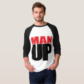MAN UP T-SHIRT (Voorkant volledig)