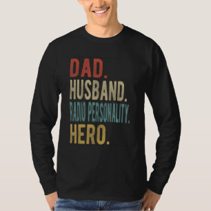 Man Vader Echtgenoot Radio Persoonlijkheid Held T-shirt