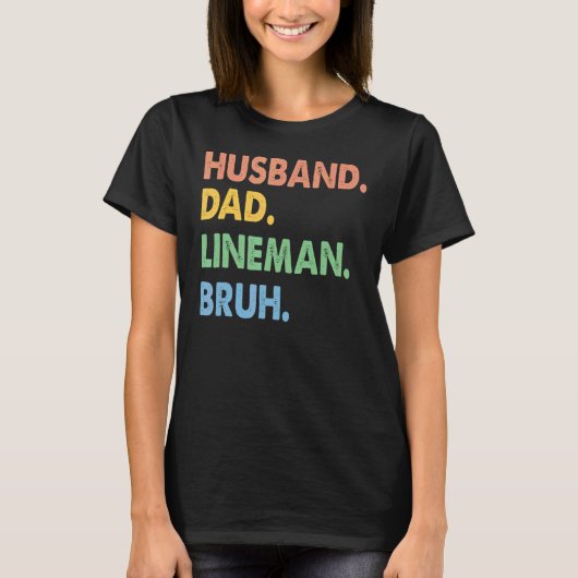  man vader Lineman Bruh elektricien vader T-shirt (Voorkant)