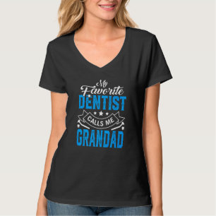Man Vaderdag Mijn Favoriete Tandarts Noemt Me Opa T-shirt