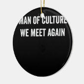 Man van cultuur, we ontmoeten weer grappige themak keramisch ornament (Links)