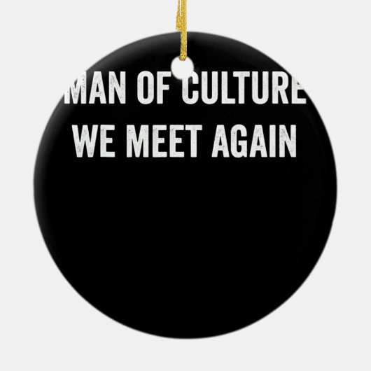 Man van cultuur, we ontmoeten weer grappige themak keramisch ornament (Achterkant)