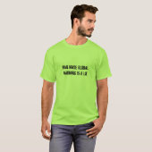 Man van de wereldwijde opwarming is een leugen t-shirt (Voorkant volledig)