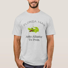 Man van Florida, "vraagt Alligator naar Prom". T-shirt