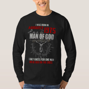 Man van God geboren in augustus 1975. T-shirt