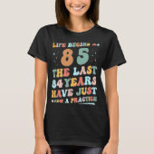man Vrouw 2023 Het Groovy Life begint op 85ste ver T-shirt (Voorkant)