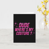 Man, waar is mijn Couture Kostuum Citaat Uitdrukki Kaart (Gele Bloem)