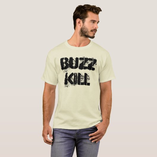 MAN YOURA BUZZ KILL T-SHIRT (Voorkant volledig)