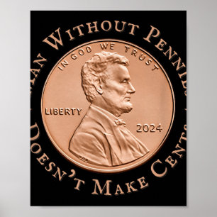 Man zonder centen maakt geen cent Trump Poster