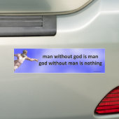 man zonder god is man... bumpersticker (Op auto)