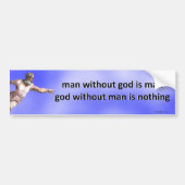 man zonder god is man... bumpersticker (Voorkant)