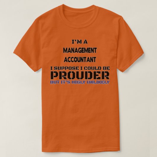 Management Accountant Gift Cadeau voor mannen 3 T-shirt (Design voorkant)