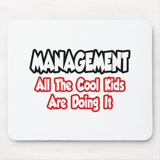 Management...alle coole Kinder Muismat (Voorkant)