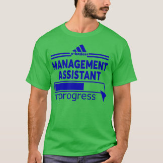 MANAGEMENT ASSISTANT T-SHIRT