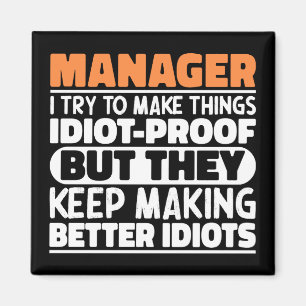 Manager Ik probeer dingen grappig te maken Sayings Magneet