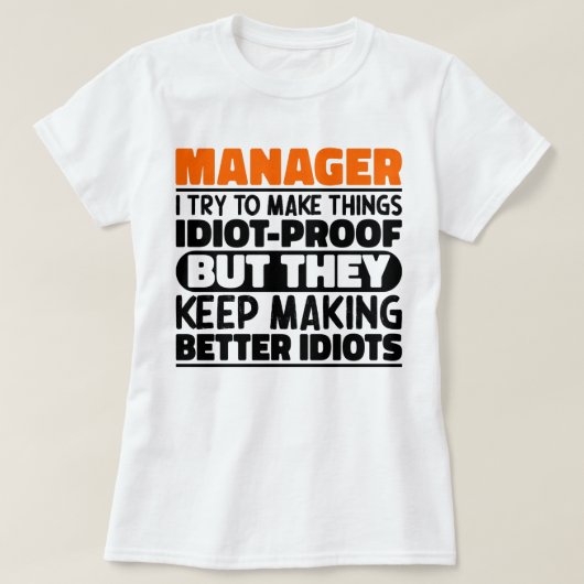 Manager Ik probeer dingen grappig te maken Sayings T-shirt (Design voorkant)