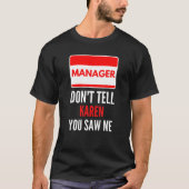 Manager vertel Karen niet dat je me grappige paren T-shirt (Voorkant)