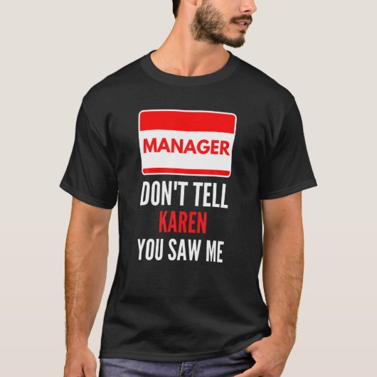 Manager vertel Karen niet dat je me grappige paren T-shirt (Voorkant)