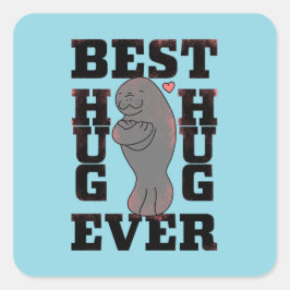 Manatee - Best Hug Ever - Hug - ASL Design Vierkante Sticker