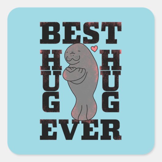 Manatee - Best Hug Ever - Hug - ASL Design Vierkante Sticker (Voorkant)