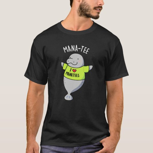 Manatee Funny Animal Pun Dark BG T-shirt (Voorkant)