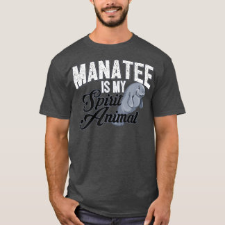 Manatee is mijn dierlijk dierlijk T-shirt