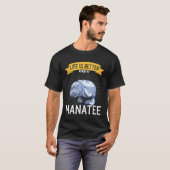 Manatee Life is beter met een Manatee T-shirt (Voorkant volledig)