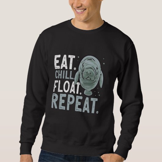 Manatee Zee Animal Eat Chill Float Repeat Manatee Trui (Voorkant)