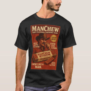 ManChew Rundvlees Kauwgom – Retro Macho Parodie T- T-shirt