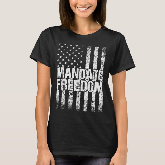 Mandate Freedom American Flag Support Medical Free T-shirt (Voorkant)