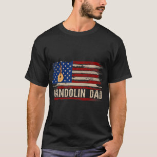 Mandolin Lover Mandolin Dad American USA F T-shirt