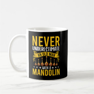 Mandolin Lover onderschat nooit een oud man met Koffiemok