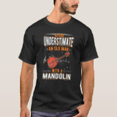 Mandolin Old Man Mandolin Player Mandolinist T-shirt (Voorkant)