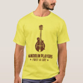 Mandolin Players Fret a Lot T-shirt (Voorkant)