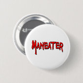 Maneater Ronde Button 5,7 Cm (Voorkant /achterkant)