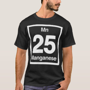 Mangaan Mn, Periodic Table Elements, 25th Birthd T-shirt