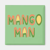 Mango Man Magneet (Voorkant)