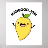 Mangood Job Funny Mango Fruit Pun Poster (Voorkant)