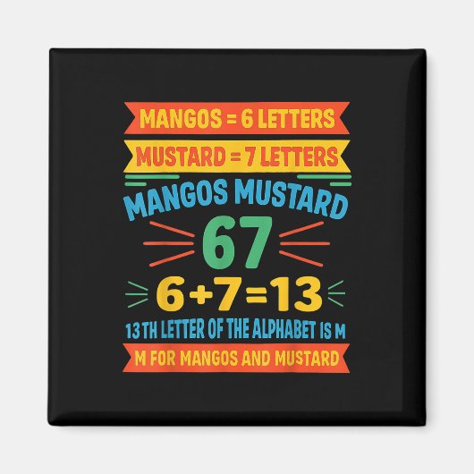 Mangos Mosterd 67 Tee Grappige Alfabet Code M Meme Magneet (Voorkant)