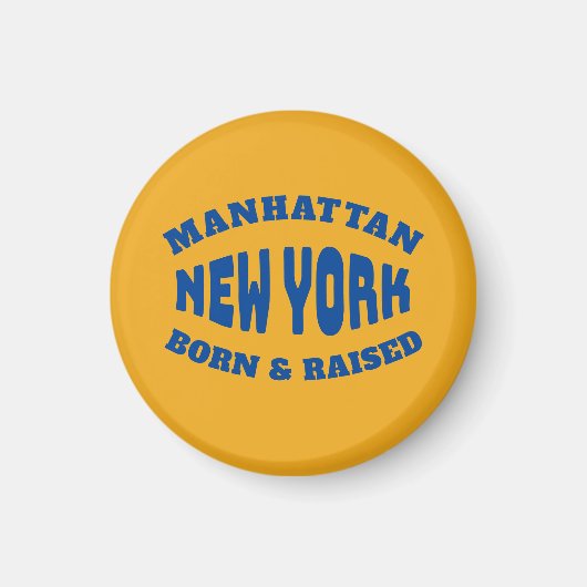 Manhattan New York Geboren en opgegroeid Magneet (Voorkant)