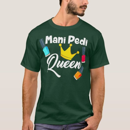 Mani Pedi Queen nageltechniek T-shirt (Voorkant)